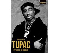 Tupac. Storia di un ribelle