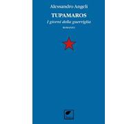 Tupamaros. I giorni della guerriglia