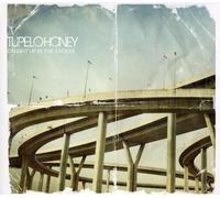 Tupelo Honey - Caught Up in The Excess