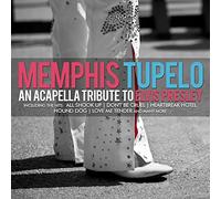 Tupelo, Memphis - Acapella Tribute to Elvis Presley