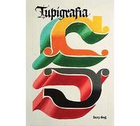 Tupigrafia. The 2000-2020 anthology. Ediz. illustrata