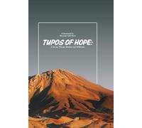 Tupos of Hope: A Journey Through Shadows and Wilderness