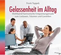 Tuppek,Frank - Gelassenheit im Alltag