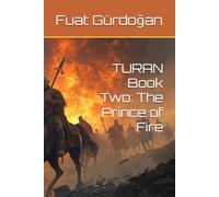 TURAN Book Two: The Prince of Fire