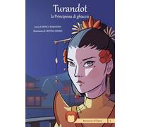 Turandot. la Principessa di ghiaccio
