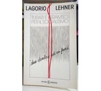 Turati e Gramsci per il socialismo.
