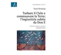 Turbare il cielo e commuovere la terra: l'ingiustizia subita da Dou E