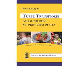Turbe transitorie dello sviluppo nei primi mesi di vita. Consigli posturali ed educativi per genitori e caregiver