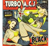 Turbo A.C.'s - 7-Black Lipstick;The