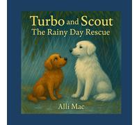 Turbo and Scout: The Rainy Day Rescue