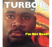 Turbo B Featuring Thea T Austin-I'M Not Dead!
