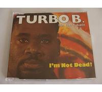 Turbo B. - Turbo B Featuring Thea T Austin-I'M Not Dead!