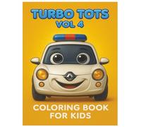 Turbo Tots: Stress Relief & Relaxing: Coloring Book for Kids: Vol.4
