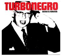 Turbonegro - Ass Cobra/Never Is Forever (2 CD)