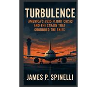 TURBULENCE: America’s 2025 Flight Crisis and the Strain That Grounded the Skies