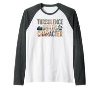 Turbulence Builds Character Resilienza del Viaggio Aereo - Maglia con Maniche Raglan