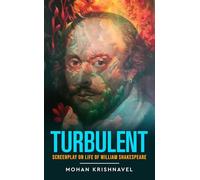 Turbulent - Screenplay on Life of William Shakespeare