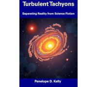 Turbulent Tachyons: Separating Reality from Science Fiction