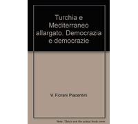 Turchia e Mediterraneo allargato. Democrazia e democrazie