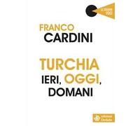 Turchia ieri, oggi, domani