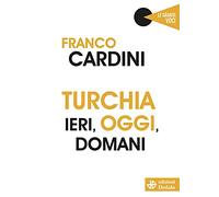 Turchia ieri, oggi, domani
