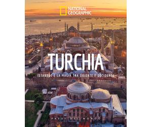 Turchia. Istanbul e la magia tra Oriente e Occidente. Paesi del mondo - AA.VV.