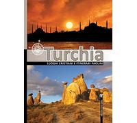 Turchia. Luoghi cristiani e itinerari paolini