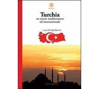 Turchia. Un attore mediterraneo ed internazionale