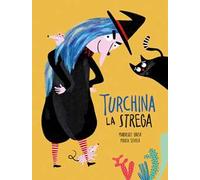 Turchina la strega. Ediz. a colori
