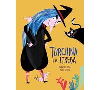 Libri Brusa Mariasole / Sevilla Marta - Turchina La Strega. Ediz. A Colori