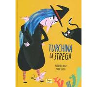 Turchina la strega. Ediz. a colori
