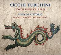 Pino De Vittorio Occhi Turchini: Songs from Calabria (CD) Album Digipak