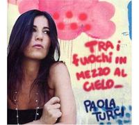 Turci Paola - Tra I Fuochi in Mezzo Al Cielo