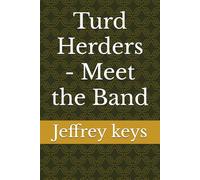 Turd Herders - Meet the Band