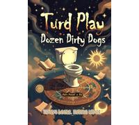 Turd Play: Dozen Dirty Dogs