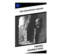Turgenew: Gesammelte Werke - NUOVO
