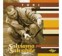 Turi - Salviamo Il Salvabile