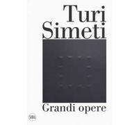 Turi Simeti. Grandi opere. Ediz. a colori