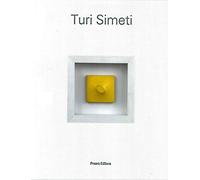 Turi Simeti. Opere-Works 1961-2017. Ediz. illustrata