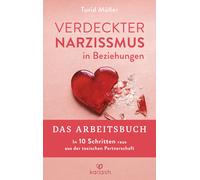 Turid Müller Verdeckter Narzissmus in Beziehungen - Das Arbeitsbuch: (Tascabile)