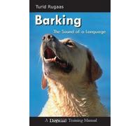 Turid Rugaas Barking, the Sound of a Language (Tascabile)