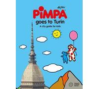 Turin for kids. A city guide with Pimpa