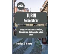 TURIN Reiseführer 2026: Entdecken Sie barocke Paläste, Museen und die lebendige lokale Kultur
