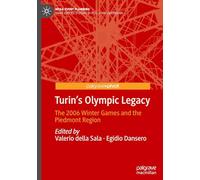 Turin's Olympic Legacy: The 2006 Winter Games and the Piedmont Region