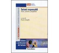 Turismi responsabili. Teorie, pratiche, prospettive
