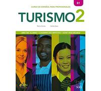 Turismo 2 – Libro di corso e di esercizi: Corso di spagnolo per professionisti