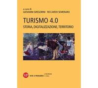 Turismo 4.0. Storia, digitalizzazione, territorio