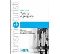 Turismo e geografia. Elementi per un approccio sistemico sostenibile