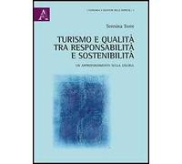 Turismo e qualità. Tra responsabilità e sostenibilità. Un approfondimento sulla Liguria