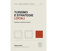 Turismo e strategie locali. Expertise, autenticità e successo